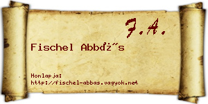 Fischel Abbás névjegykártya